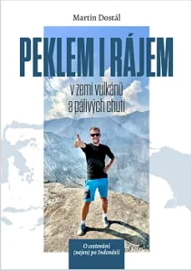Kniha Peklem i rájem: V zemi vulkánů a pálivých chutí. Napsal Martin Dostál. Cestopis o Indonésii a těch nejzajímavějších cestovatelských zážitcích.